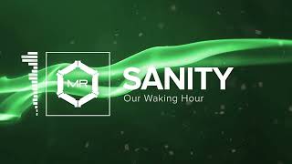Our Waking Hour - Sanity [HD]