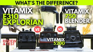 VITAMIX 750 PRO SERIES vs EXPLORIAN E310 vs 5200 PRO - Which Vitamix to BUY?