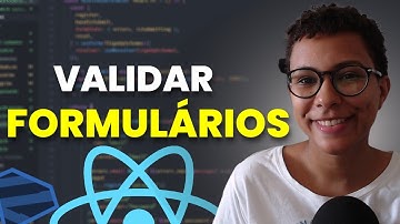 COMO VALIDAR FORMULÁRIOS COM REACT, REACT HOOK FORM E ZOD
