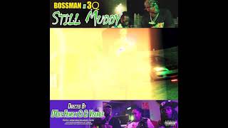 Still Muddy promo Boss Fet. 3Q