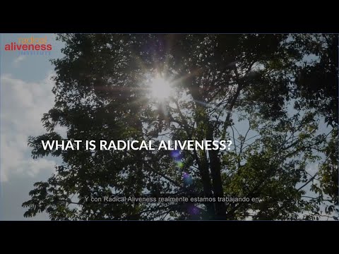 What is Radical Aliveness? (English with Spanish subtitles)