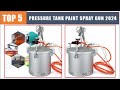 Top 5 Best Pressure Tank Paint Spray Gun 2024