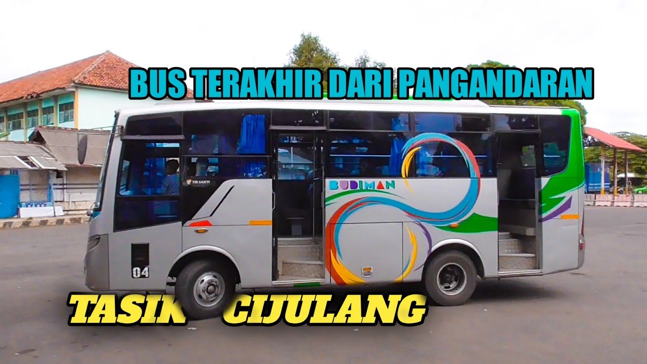 Jam Terakhir dari pangandaran !!! Tasik Pangandaran Cijulang bisa pakai Bus Budiman