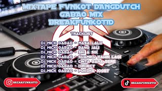 MIXTAPE DJ FUNKOT DANGDUTCH NOSTALGIA - BreakFunkotID