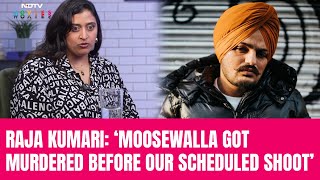 Sidhu Moosewala Was Murdered Before Our Scheduled Shoot: Raja Kumari