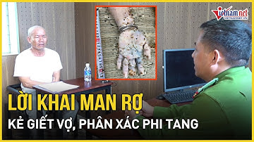 Lời khai man rợ của kẻ giết vợ rồi phân xác phi tang xuống biển ở Quảng Nam | Báo VietNamNet