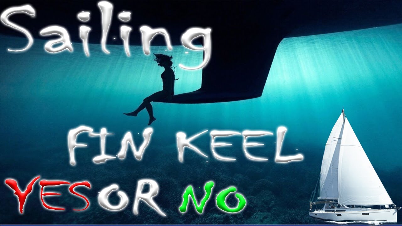 Sailing, Sailboats, Choosing the right keel, Sailboat keel comparisons