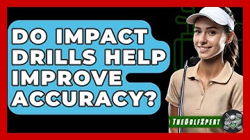 Do Impact Drills Help Improve Accuracy? - The Golf Xpert