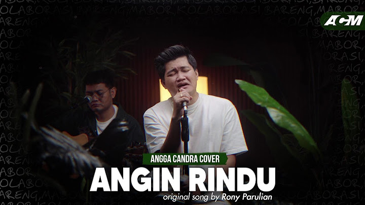 Angin Rindu - Rony Parulian | Angga Candra Cover