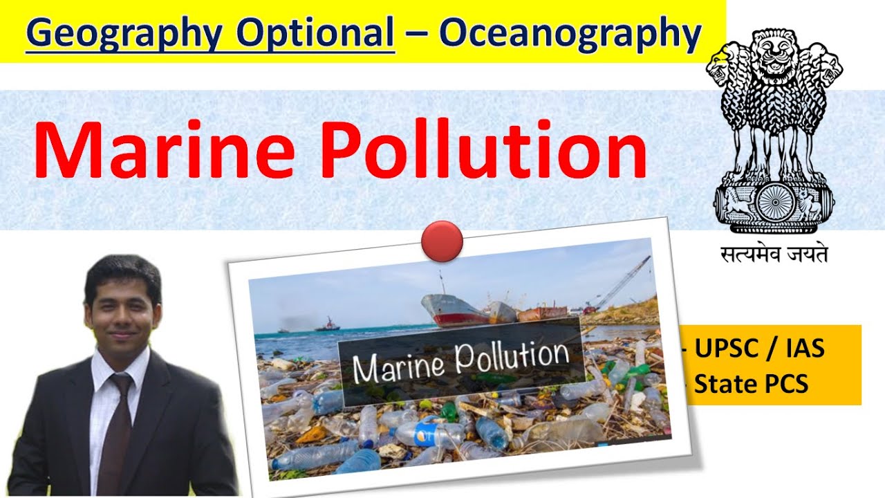 Marine Pollution - Geography Optional - UPSC & State PSC ... Marine Pollution - Geography Optional - UPSC & State PSC ...