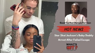 Hot News: Star Skai Jackson's Baby Daddy Arrest After Failed Escape