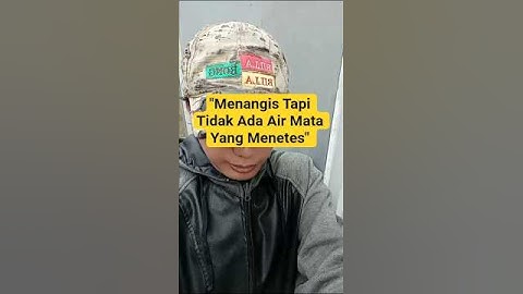 "Menangis Tapi Tidak Ada Air Mata Yang Menetes"