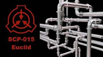 SCP-015: Pipe Nightmare
