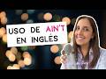Cómo usar "Ain't" en inglés 🤔❓