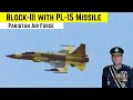 Jf17 thunder blockiii integrated with pl15  pakistan air force  technical analysis