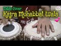 Kajra Mohabbat Wala Tabla Cover