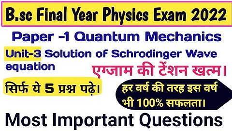 bsc 3rdyear physics important question 2022|vks physics academybscfinalimportantquestion|#quantum
