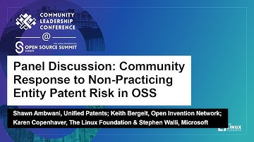 Panel Discussion: Community Response to Non-Practicing Entity Patent Risk in OSS