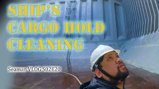 Cleaning the Ship's Cargo Hold | Seaman Vlog