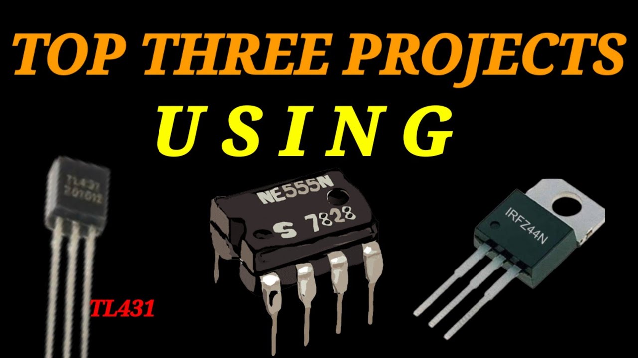 Top 3 electronics projects using IRFZ44N, 555,TL431!! 