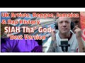 SIAH THA' GOD - BEST VERSION  | American Hip Hop Head REACTION - Another New UK Artist + Rap History