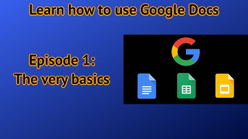 Episode 1 - Learning the basics of the Google Docs Word Processing app