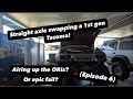 Straight axle swapping a 1st gen Tacoma (episode 6)
