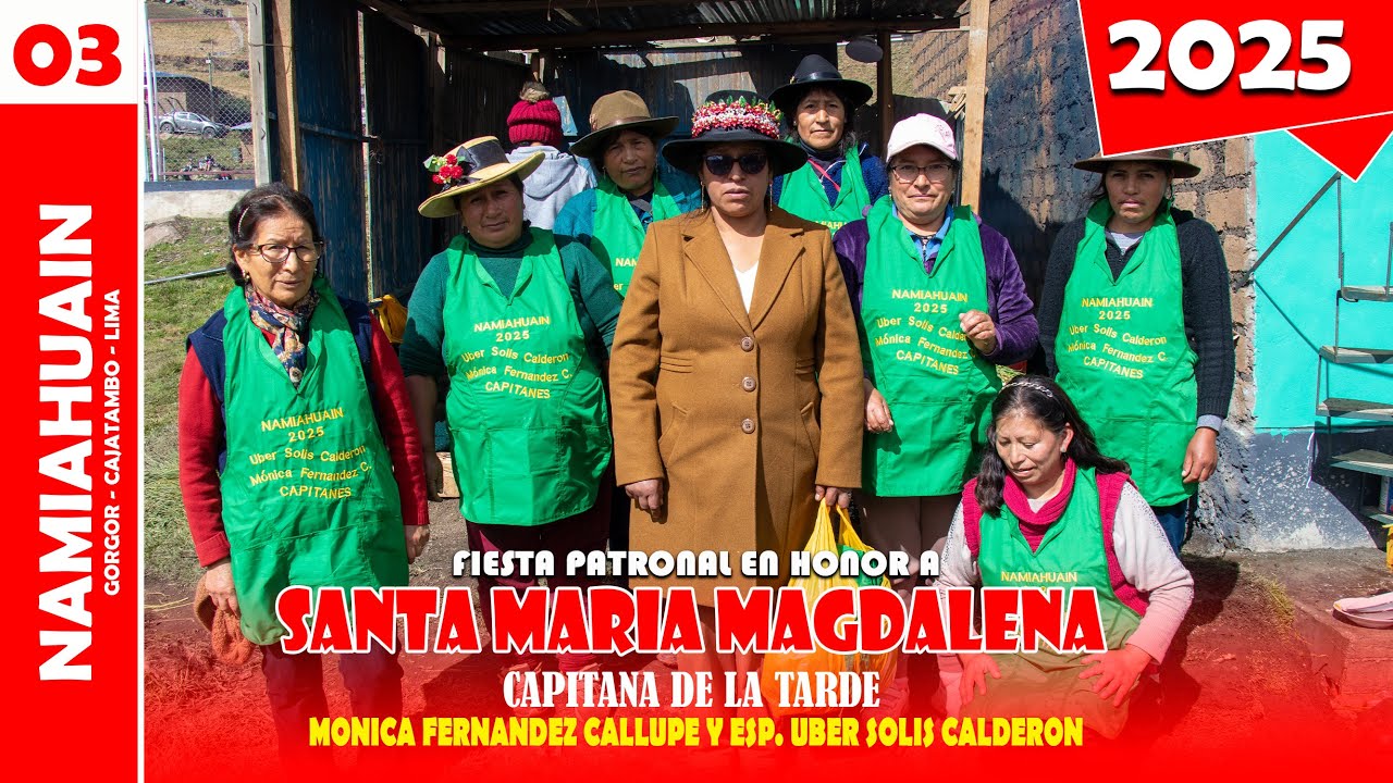 Fiesta en honor a Santa María Magdalena - NAMIAHUAIN 2025 - VIDEO 03 ...