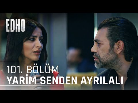 101. Bölüm ''Yarim Senden Ayrılalı'' | Eşkıya Dünyaya Hükümdar Olmaz