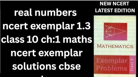real numbers class 10 ex 1.3 ncert exemplar solutions cbse class 10 