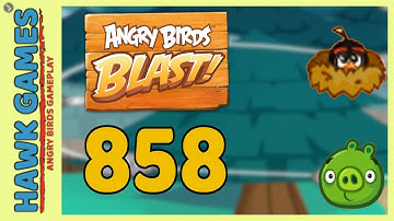 Angry Birds Blast Level 858 - 3 Stars Walkthrough, No Boosters