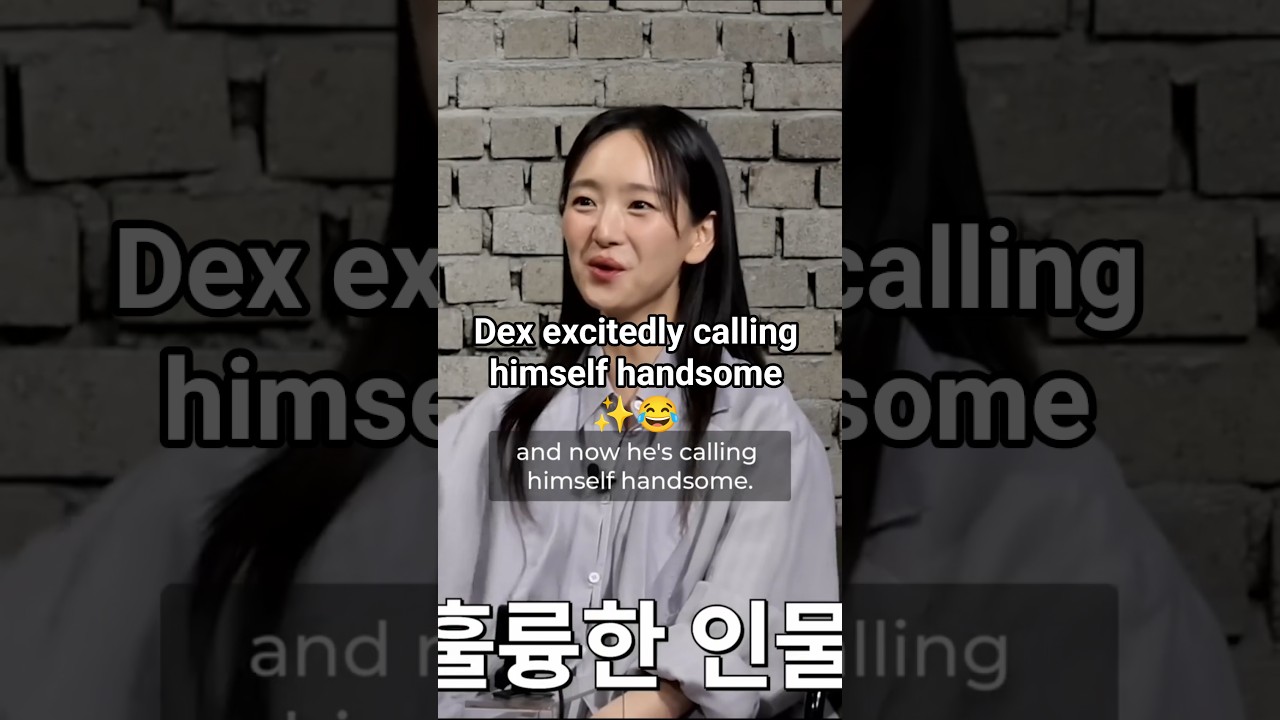 Dex ✨ excitedly calling himself handsome 😎 (Won Jin Ah) 
