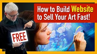 Make a FREE Website To Sell Your Art in Minutes - Here's How!