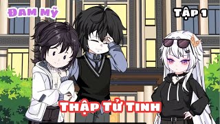 Bl Thập Tử Tinh Tập 1 Truyện Đam Mỹ Kim Ngân Vietsub