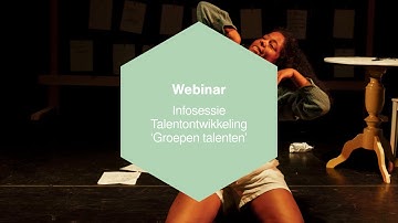 Webinar Infosessie Talentontwikkeling ‘Groepen talenten’