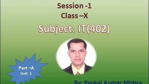 Methods of Communications Session -1 of Part -A by: Pankaj Kumar Mishra