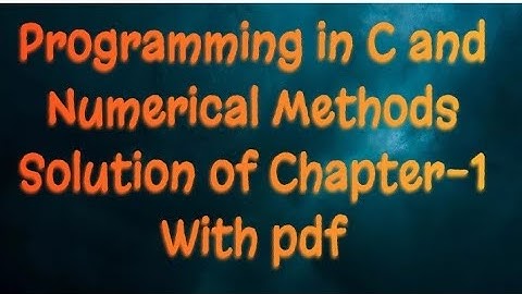 Chapter-1( Programming in C& numerical methods).Ba/BSC 4th sem#