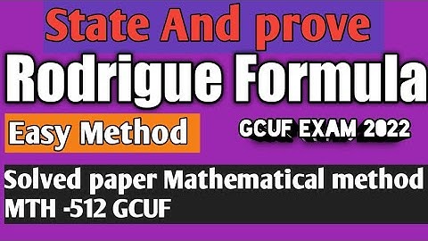 Solved paper MTH 512 Mathematical method GCUF 2022 II Rodrigue formula Prove