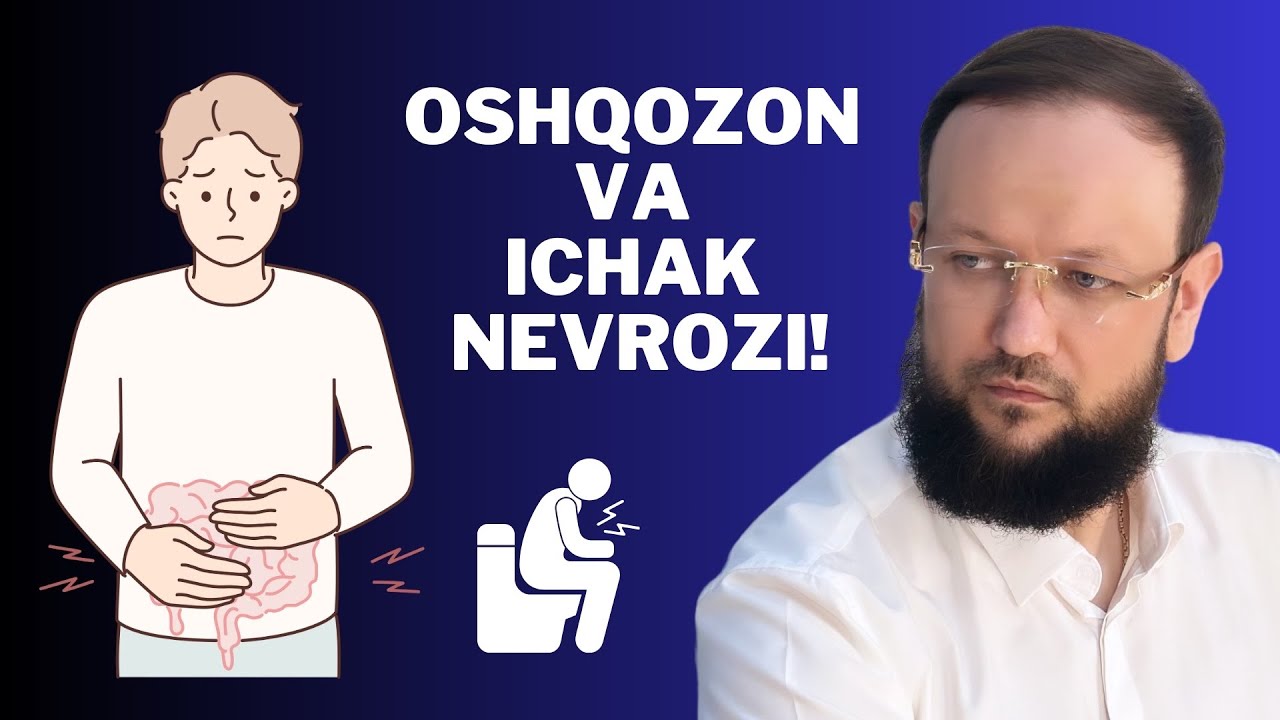 NEVROZNI OSHQOZON va ICHAKLAR bilan bog’liq simptomlari va ularni bartaraf etish metodi!