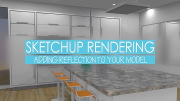 Sketchup rendering - Reflections - Using IRender nXt