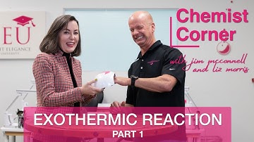 Exothermic Reactions Part 1 - What Is It Exactly? | Chemist Corner with Jim McConnell and Liz Morris