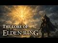 The Elden Ring Lore Explained in 50min