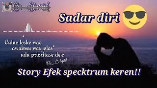 Story wa sedih||Spektrum keren!!