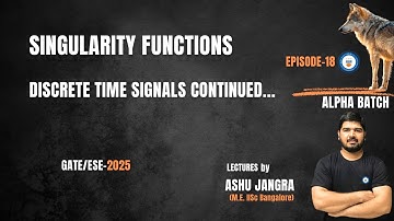 Episode-18 (Discrete Time Signals Continued...)
