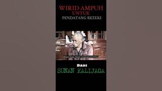 wirid ampuh untuk pendatang rezeki  dari sunan kalijaga