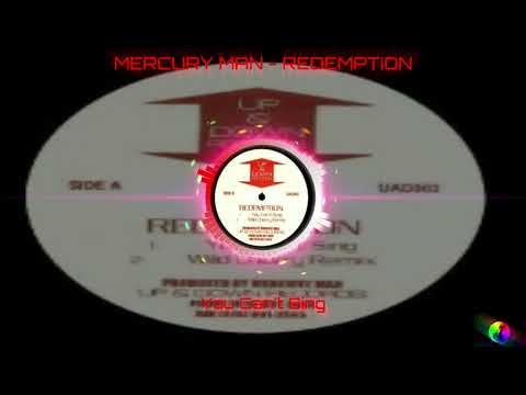 Mercury Man — MERCURY MAN - REDEMTION - You Can't Sing