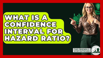 What Is A Confidence Interval For Hazard Ratio? - The Friendly Statistician