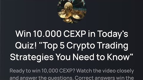 cex.io quiz//Top 5 Crypto Trading strategies you need to know answer quiz