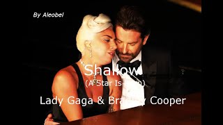 Video thumbnail of "Lady Gaga & Bradley Cooper 💗 Shallow (A Star Is Born) ~ Lyrics + Traduzione in Italiano"