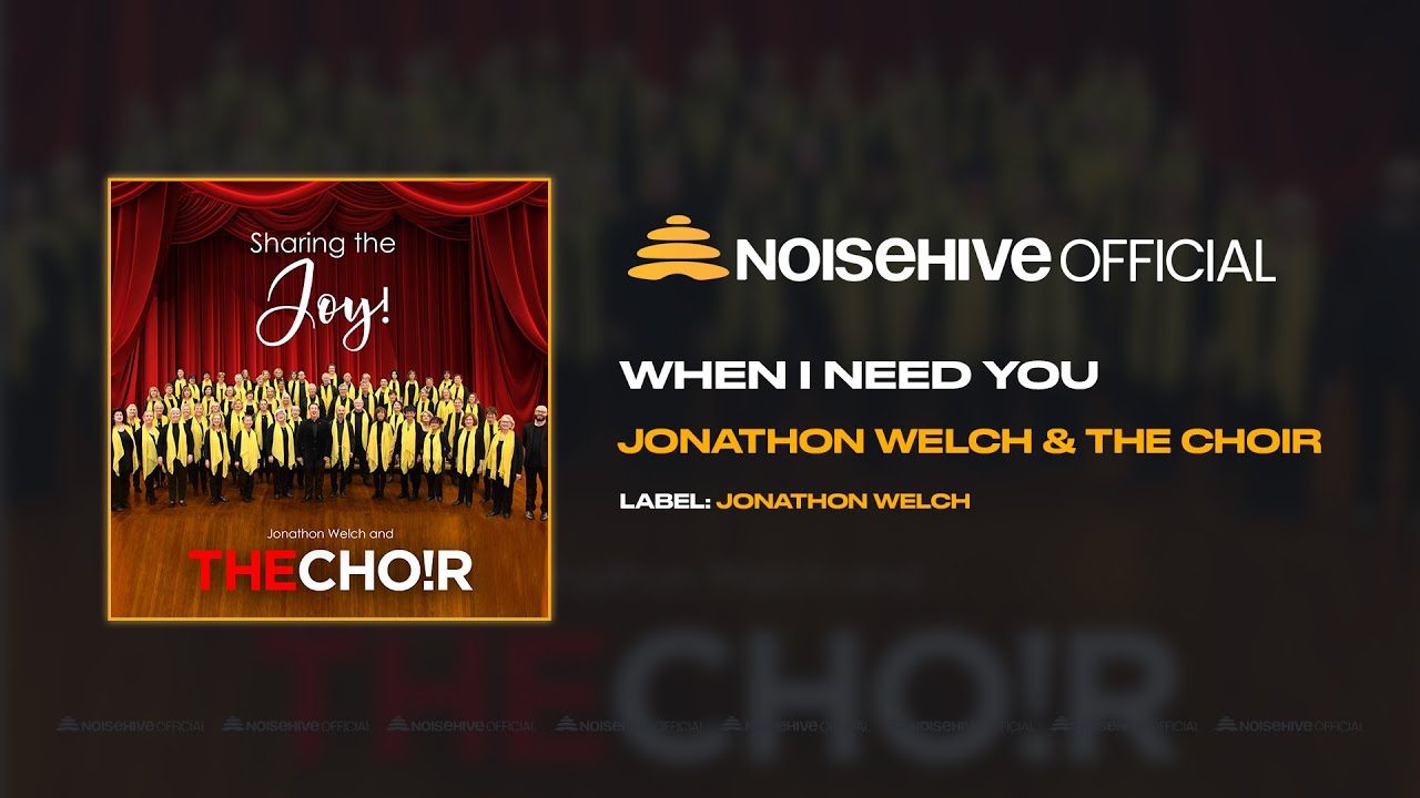 Watch JONATHON WELCH & THE CHOIR - When I Need You (Official Noisehive Video) on YouTube Watch JONATHON WELCH & THE CHOIR - When I Need You (Official Noisehive Video) on YouTube